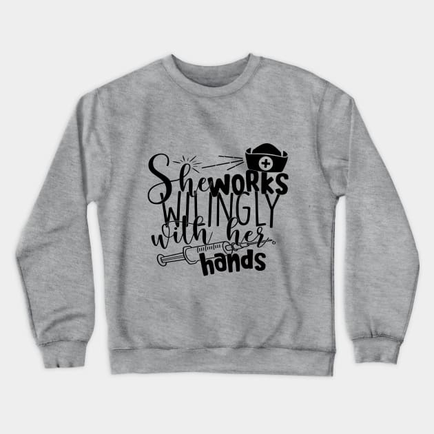 she works wilingly with her hands Crewneck Sweatshirt by busines_night